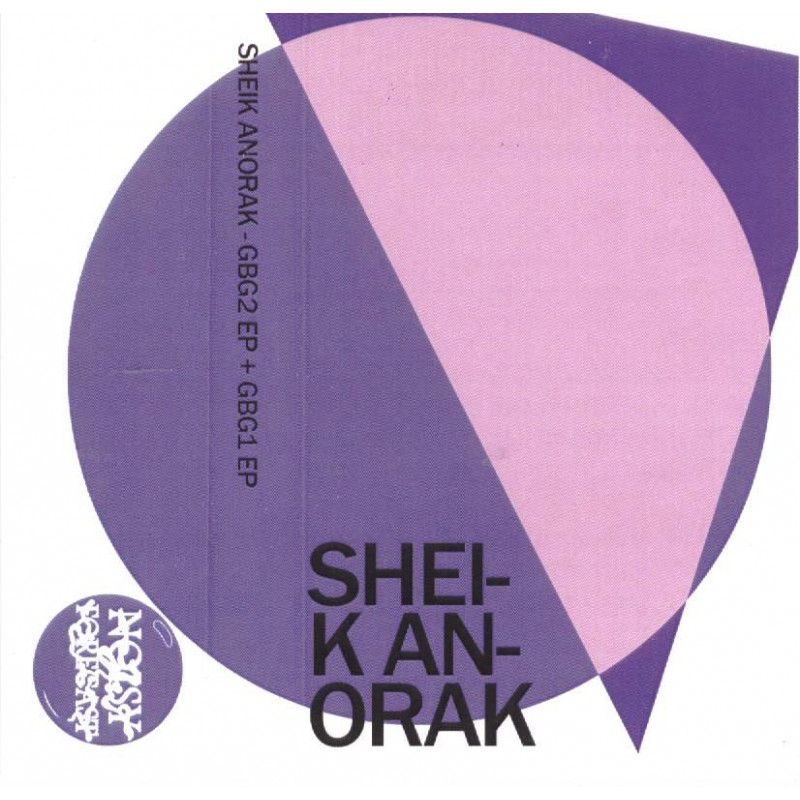 Sheik Anorak – GBG2 EP + GBG1 EP Sheik Anorak – GBG2 EP + GBG1 EP